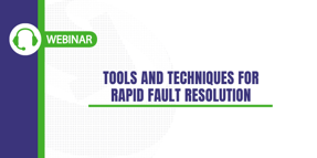 240430_Img_Webinar_PostEvent_Banner_FaultResolution
